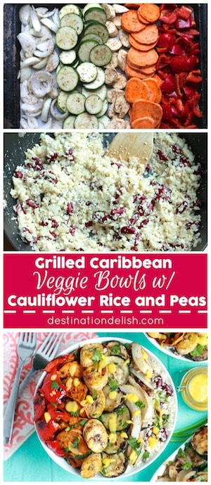 Grilled Caribbean Veggie Bowls with Cauliflower Rice and Peas 