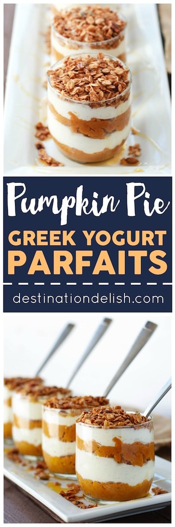Pumpkin Pie Greek Yogurt Parfaits | Destination Delish - layers of vanilla Greek yogurt and sweet, baked pumpkin pie filling topped with crunchy granola and maple syrup drizzle